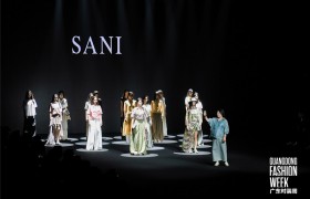 流光半夏 | 原创女装品牌SANI担纲广东时装周开幕大秀